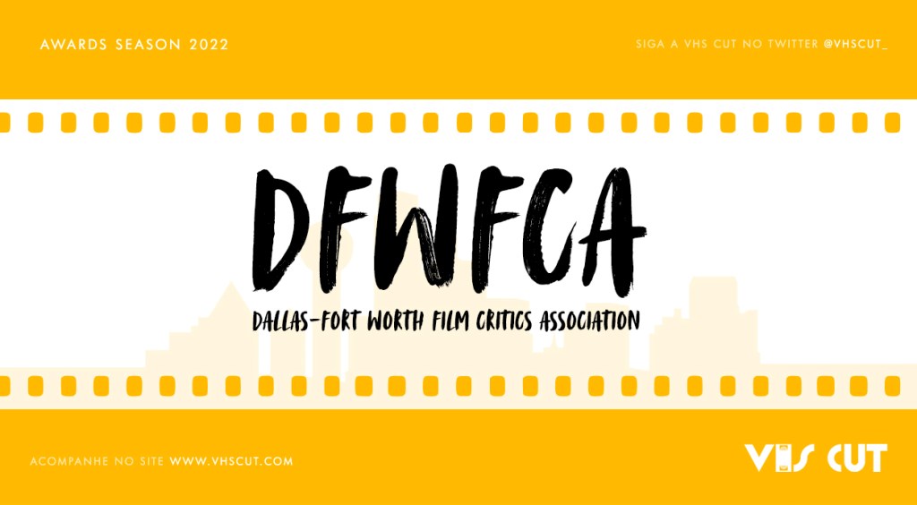 Vencedores do Dallas Fort-Worth Film Critics Association 2022